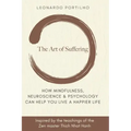 The Art of Suffering: Learn how to suffer and suffer less - Paperback