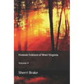 Fireside Folklore of West Virginia: Volume 4 - Paperback | Books | Wiccan Center