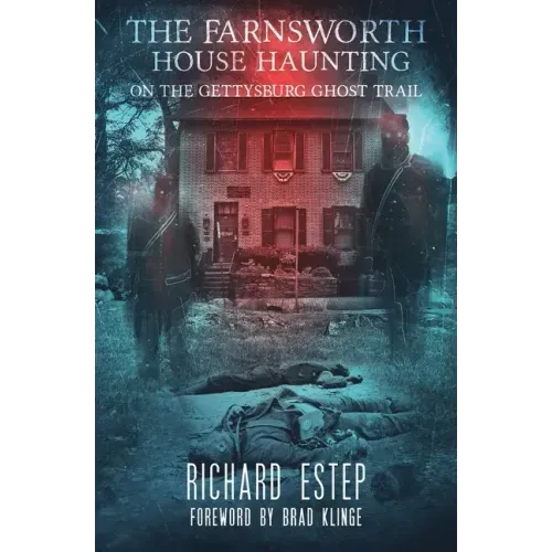 The Farnsworth House Haunting: On the Gettysburg Ghost Trail - Paperback | Books | Wiccan Center