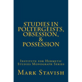 Studies in Poltergeists, Obsession, & Possession: Institute for Hermetic Studies Monograph Series - Paperback | Books | Wiccan Center