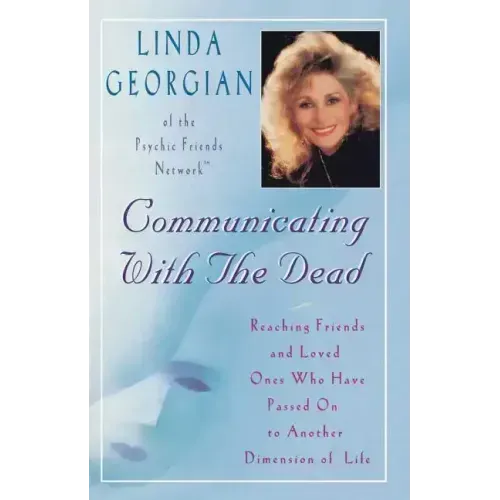 Communicating with the Dead: Reaching Friends and Loved Ones Who Have Passed on to Another Dimension of Life - Paperback | Books | Wiccan Center