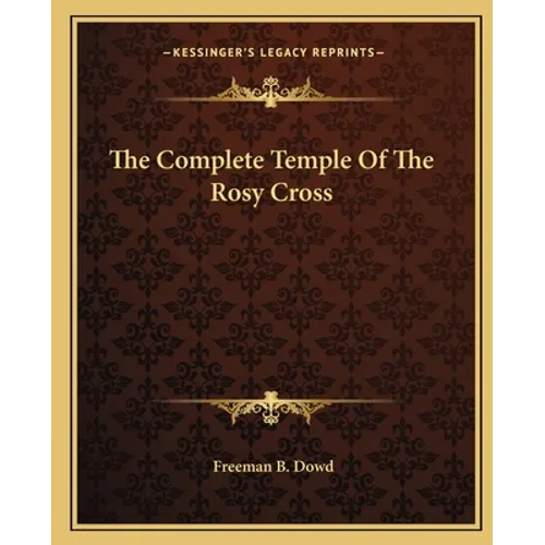 The Complete Temple Of The Rosy Cross - Paperback | Books | Wiccan Center