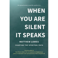 When You are Silent It Speaks: Charting the Spiritual Path - Paperback | Books | Wiccan Center