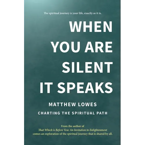 When You are Silent It Speaks: Charting the Spiritual Path - Paperback | Books | Wiccan Center