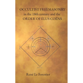 Occultist Freemasonry in the 18th Century and the Order of Elus Coens - Hardcover | Books | Wiccan Center
