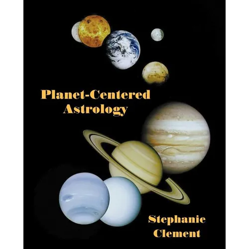 Planet-Centered Astrology - Paperback | Books | Wiccan Center