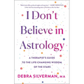 I Don't Believe in Astrology: A Therapist's Guide to the Life-Changing Wisdom of the Stars - Hardcover | Books | Wiccan Center
