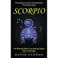 Scorpio: Personality and Soul Characteristics Plus Rising Signs (The Ultimate Guide to an Amazing Zodiac Sign in Astrology) - Paperback | Books | Wiccan Center