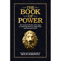 The Book of Power: The Greatest Works of the Ages on Attaining Mastery, Magnetism, and Personal Power - Paperback | Books | Wiccan Center