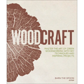 Woodcraft: Master the Art of Green Woodworking with Key Techniques and Inspiring Projects - Hardcover