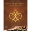 Embrace Your Vibrance: Practices for Vibrancy Activation - Paperback