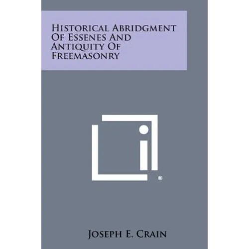 Historical Abridgment of Essenes and Antiquity of Freemasonry - Paperback | Books | Wiccan Center