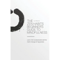 The Zen Habits Beginner's Guide to Mindfulness - Paperback | Books | Wiccan Center