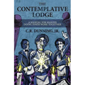 The Contemplative Lodge: A Manual for Masons Doing Inner Work Together - Paperback