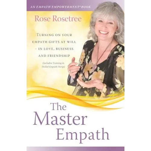 The Master Empath: Turning On Your Empath Gifts At Will -- In Love, Business and Friendship (Includes Training in Skilled Empath Merge) - Paperback | Books | Wiccan Center