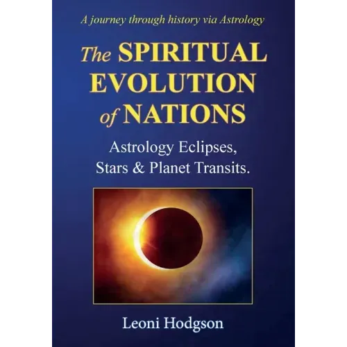 The Spiritual Evolution of Nations: Astrology Eclipses, Stars & Planet Transits. - Paperback | Books | Wiccan Center