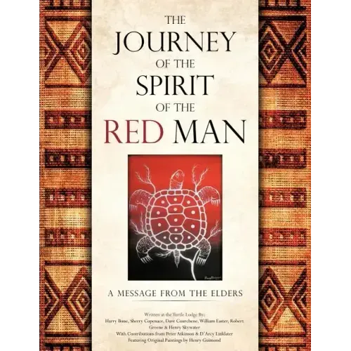 The Journey of the Spirit of the Red Man: A Message from the Elders - Paperback | Books | Wiccan Center
