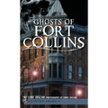 Ghosts of Fort Collins - Hardcover | Books | Wiccan Center