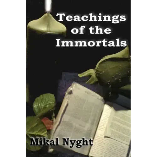 Teachings of the Immortals: So... you want to live forever? - Paperback | Books | Wiccan Center
