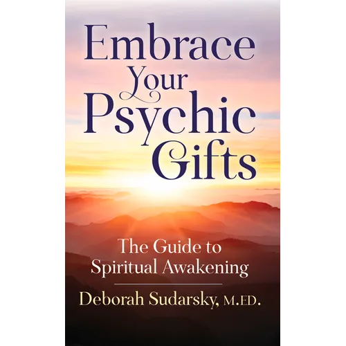 Embrace Your Psychic Gifts: The Guide to Spiritual Awakening - Paperback | Books | Wiccan Center