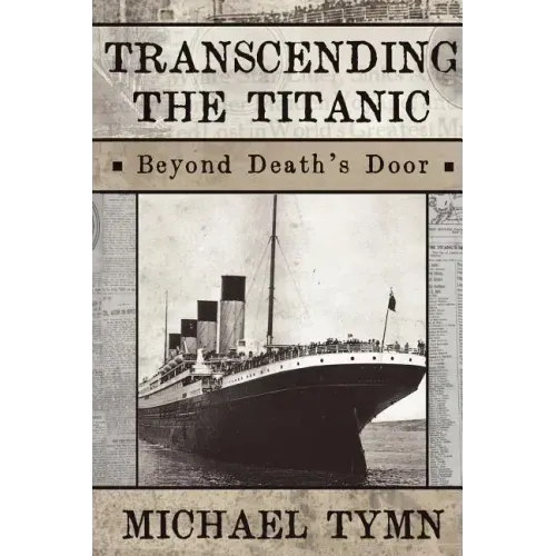 Transcending the Titanic: Beyond Death's Door - Paperback | Books | Wiccan Center