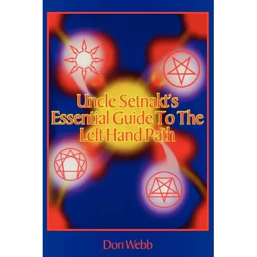 Uncle Setnakt's Essential Guide to the Left Hand Path - Paperback | Books | Wiccan Center