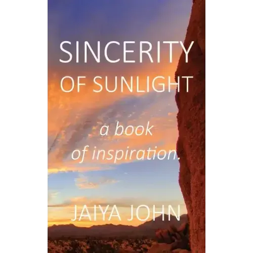 Sincerity of Sunlight: A Book of Inspiration