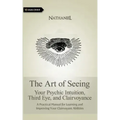 The Art of Seeing: Your Psychic Intuition, Third Eye, and Clairvoyance - Paperback | Books | Wiccan Center