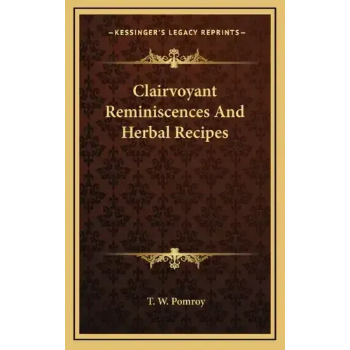 Clairvoyant Reminiscences And Herbal Recipes - Hardcover | Books | Wiccan Center