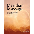 Meridian Massage: Opening Pathways to Vitality