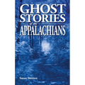 Ghost Stories of the Appalachians - Paperback | Books | Wiccan Center