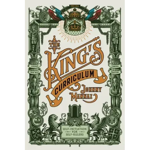 The King's Curriculum: Self-Initiation for Self-Rulers - Paperback