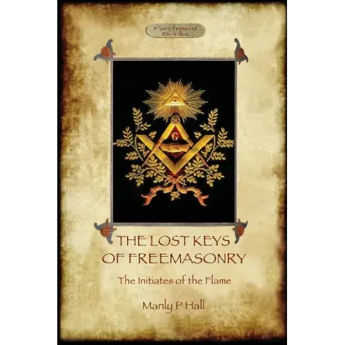 The Lost Keys of Freemasonry, and The Initiates of the Flame - Paperback | Books | Wiccan Center