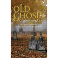 Old Ghosts of New England: A Traveler's Guide to the Spookiest Sites in the Northeast - Paperback | Books | Wiccan Center