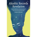 Akashic Records Revelation: Unlock the Healing Power of Your Untethered Soul and Raise Your Vibration, Read and Access the Quantum Field to Unleas - Hardcover | Books | Wiccan Center