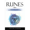 Runes: A Beginner's Guide to Divination and Reading Runes - Paperback