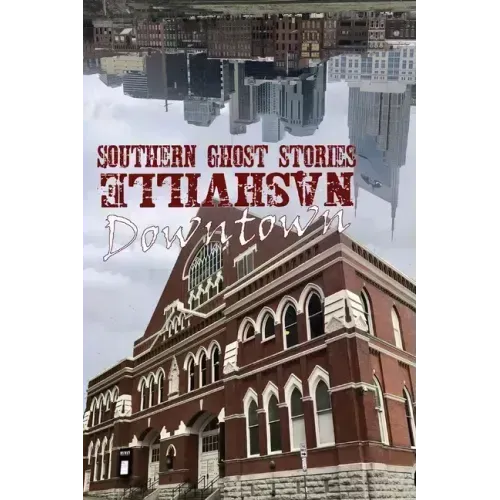 Southern Ghost Stories: Downtown Nashville - Paperback | Books | Wiccan Center