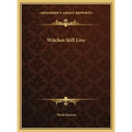 Witches Still Live - Hardcover | Books | Wiccan Center