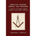 Duncan's Masonic Ritual and Monitor: A Guide to the Three Symbolic Degrees of the Ancient York Rite - Paperback | Books | Wiccan Center