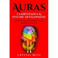 Auras: Clairvoyance & Psychic Development: Energy Fields and Reading People - Paperback