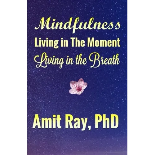Mindfulness: Living in the Moment Living in the Breath - Paperback