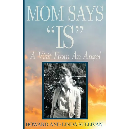 Mom Says "IS": A Visit from An Angel - Paperback | Books | Wiccan Center