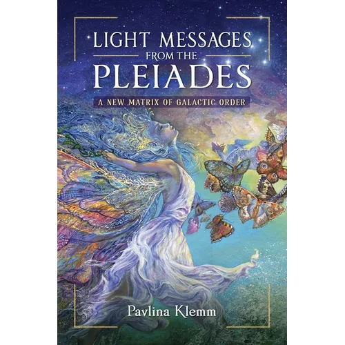Light Messages from the Pleiades: A New Matrix of Galactic Order - Paperback | Books | Wiccan Center