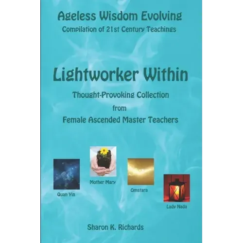 Lightworker Within: Thought-provoking Collection from Female Ascended Master Teachers - Paperback | Books | Wiccan Center