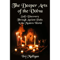 The Deeper Arts of the Volva: Self-Discovery Through Ancient Paths in the Modern World - Paperback | Books | Wiccan Center