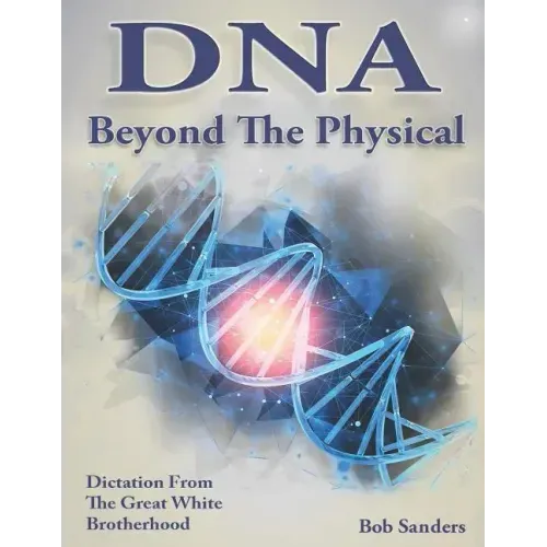 DNA: Beyond the Physical - Paperback | Books | Wiccan Center