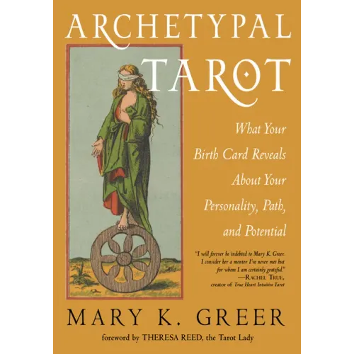 Archetypal Tarot: What Your Birth Card Reveals about Your Personality, Your Path, and Your Potential - Paperback