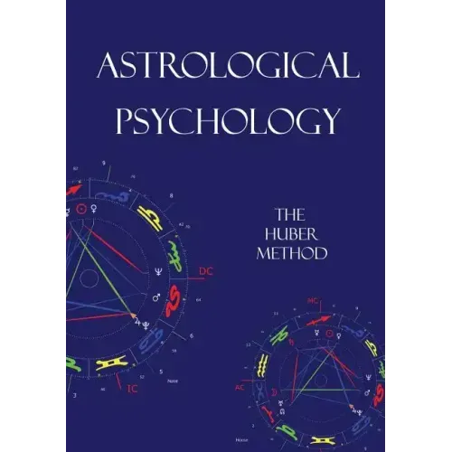Astrological Psychology: The Huber Method - Paperback