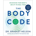 The Body Code: Unlocking Your Body's Ability to Heal Itself - Hardcover | Books | Wiccan Center