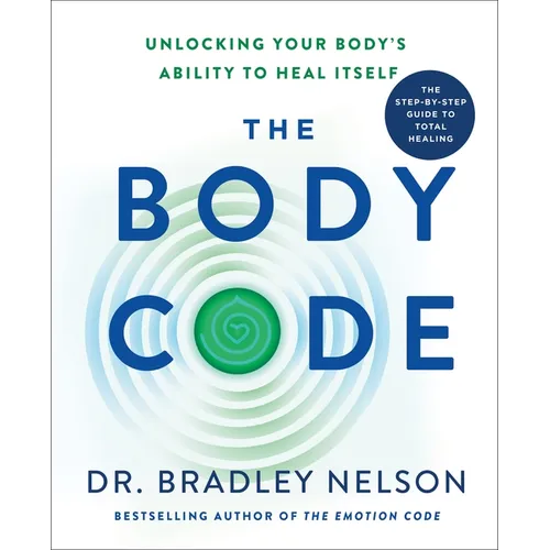 The Body Code: Unlocking Your Body's Ability to Heal Itself - Hardcover | Books | Wiccan Center